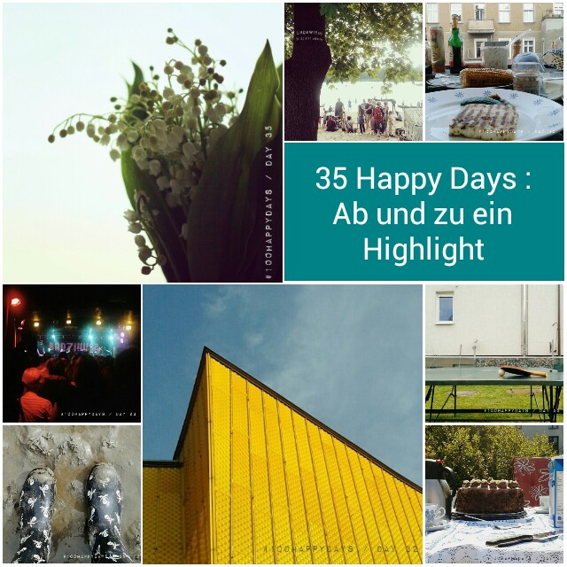 35 Happy Days: Zwischenstand