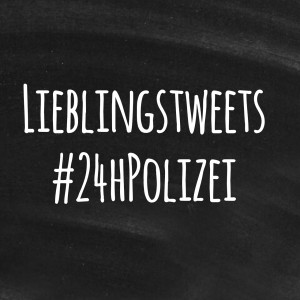 Lieblingstweets #24hPolizei